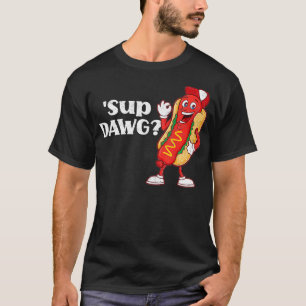 Hot Dog Cute Sup Dawg Weiner Party Sausage Funny T-shirt