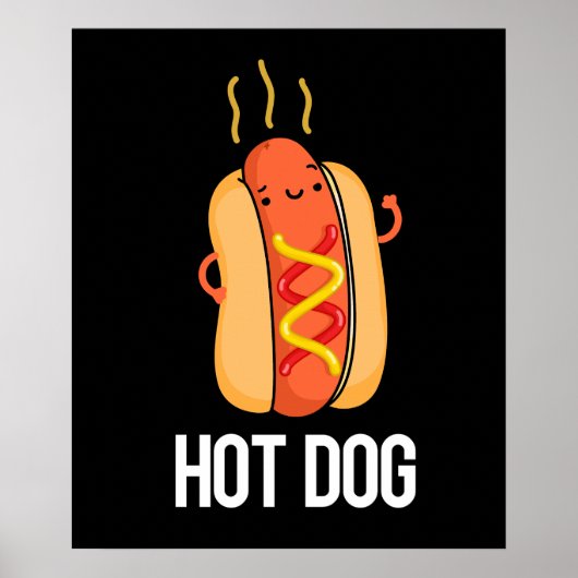 Hot Dog Funny Hot Dog Food Pun Dark BG Poster (Voorkant)