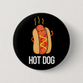 Hot Dog Grappige Snack Pun Donker BG Ronde Button 5,7 Cm (Voorkant)