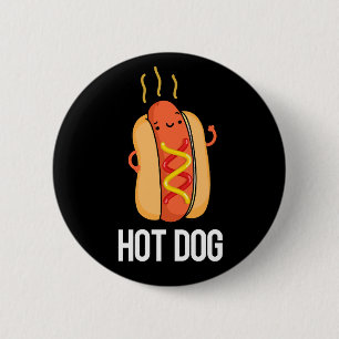 Hot Dog Grappige Snack Pun Donker BG Ronde Button 5,7 Cm