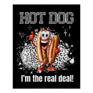 Hot Dog! Ik ben de echte deal Perfect Poster