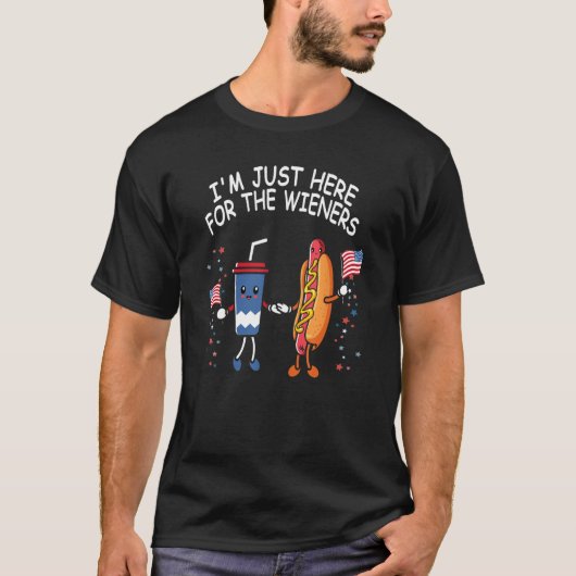 Hot Dog I'm Just Here For The Wieners Funny 4Th Of T-shirt (Voorkant)