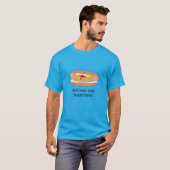 Hot Dog in Bun:  slogan T-shirt (Voorkant volledig)