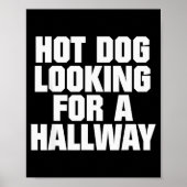 Hot Dog Looking For A Hallway Funny Hot Dog Lovers Poster (Voorkant)