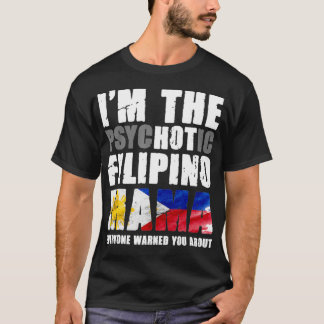 Hot Filipino Mama Filippijnen Flag Filipina Pinay T-shirt