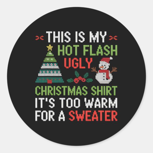 Hot Flash Lelijk Kerst Shirt Te Warm Menopauze Ronde Sticker (Voorkant)