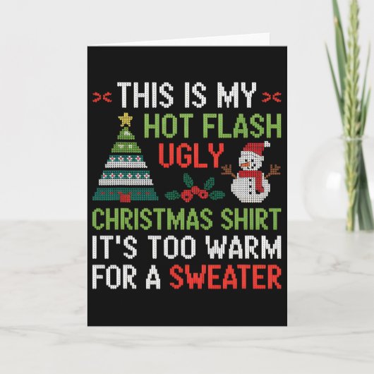 Hot Flash Ugly Christmas Shirt Too Warm Menopause Kaart (Voorkant)