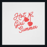 Hot GIrl Summer  Perfect Poster<br><div class="desc">Cherry Red Version

Summer is right around the corner. Or something like that. I'm not good with this... . Have a good one</div>