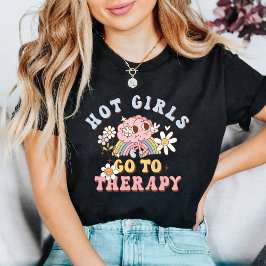 Hot Girls Go to Therapy Mental Health  T-shirt