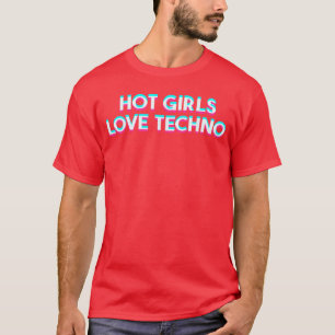 Hot Girls Loveechno EDM Dance Muziek Festival Glit T-shirt