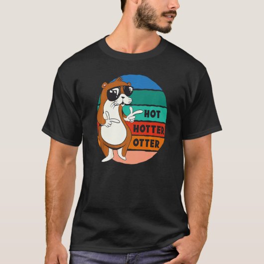 Hot Hotter Otter Funny Gezegde Water Marten Sweet  T-shirt (Voorkant)
