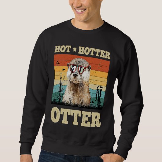 Hot Hotter Otter   Humor Fun Men Kids Boys Otters Trui (Voorkant)