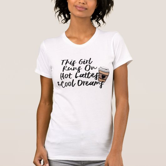 Hot Latte & Cool Dreams Koffie Humor Grappig T-shirt (Voorkant)