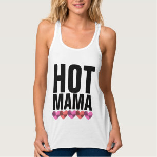 HOT MAMA MOM T-shirts en Tanktops