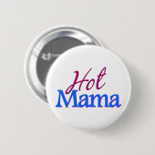 Hot Mama Ronde Button 5,7 Cm (Voorkant /achterkant)