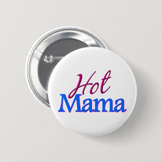 Hot Mama Ronde Button 5,7 Cm (Voorkant /achterkant)