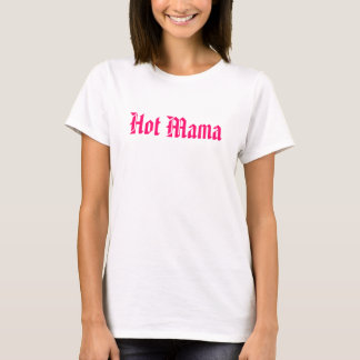 Hot Mama T-shirt