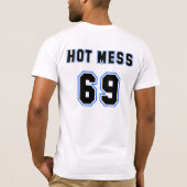 Hot Mess #69 T-shirt (Achterkant)