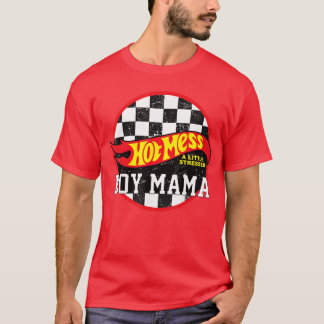 Hot Mess A Little Stressed Boy Mama family T-shirt