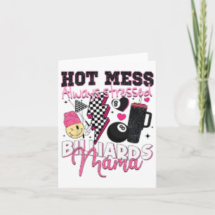 Hot Mess Altijd Benadrukt Biljart Mama Moeder's D Kaart