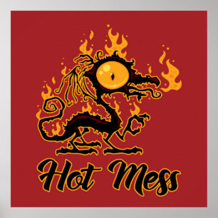 Hot Mess Crisy Dragon Poster