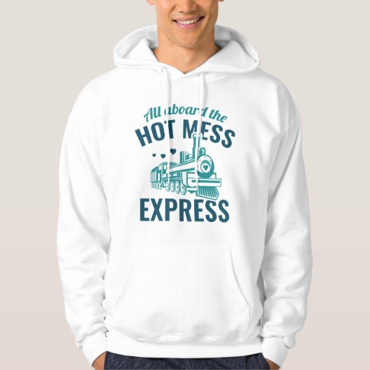 Hot Mess Express Hoodie (Voorkant)