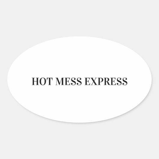 HOT MESS EXPRESS OVALE STICKER (Voorkant)