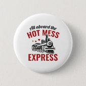 Hot Mess Express Ronde Button 5,7 Cm (Voorkant)