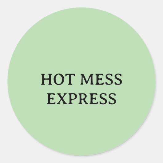 HOT MESS EXPRESS RONDE STICKER (Voorkant)