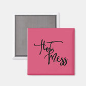 Hot Mess Magneet (Voorkant / Achterkant)