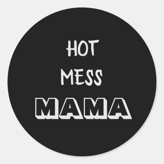 Hot Mess mama Ronde Sticker (Voorkant)