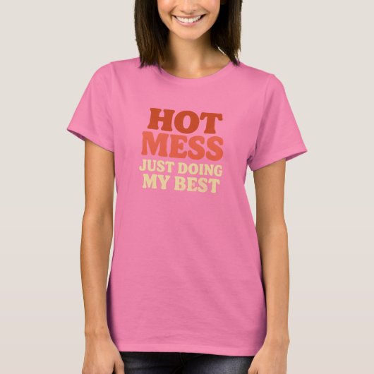 Hot Mess T-shirt (Voorkant)