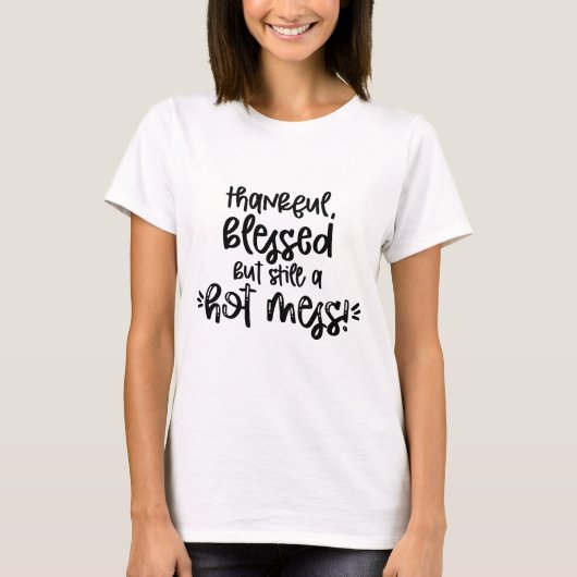 Hot Mess T-shirt (Voorkant)