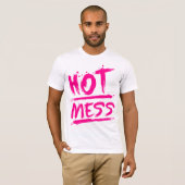 Hot Mess T-shirt (Voorkant volledig)