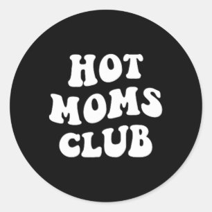 Hot Moms Club Fun Mom Funny Vrouwen Moederdag X Ronde Sticker