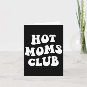Hot Moms Club Leuke Moeder Grappige Vrouwen Moeder Kaart