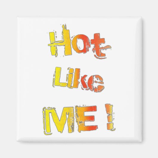 Hot, net als jij. magneet (Voorkant)