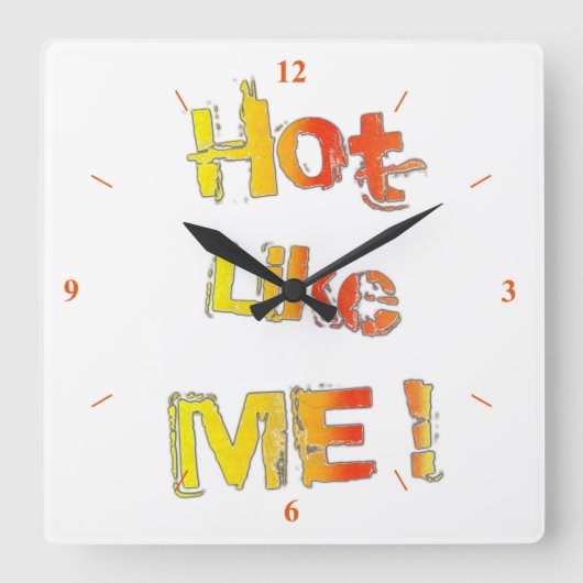 Hot, net als jij. vierkante klok (Voorkant)
