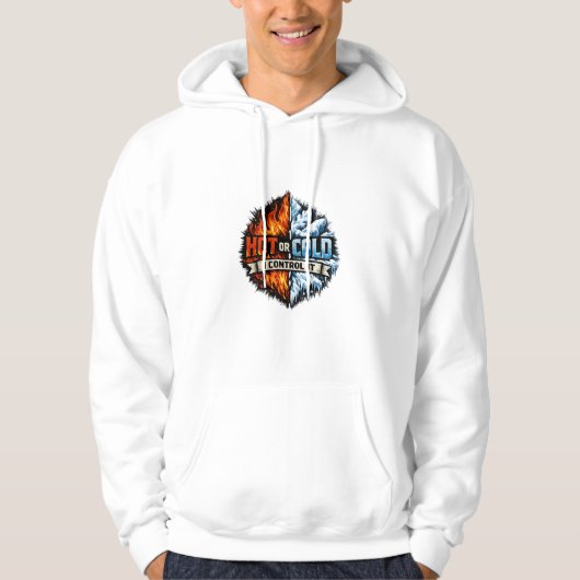Hot or Cold I Control It HVAC Hoodie (Voorkant)