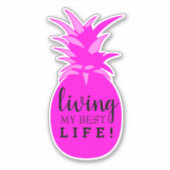 Hot-Pink ananananas die mijn beste leven is afgesl Sticker (Voorkant)