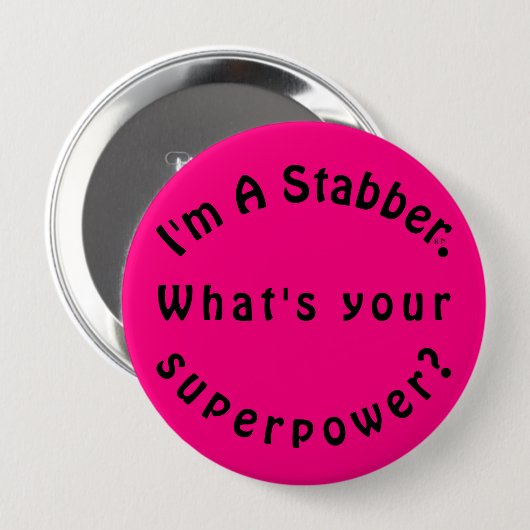 Hot Pink Black Ik ben een Stabber Button (Voorkant /achterkant)