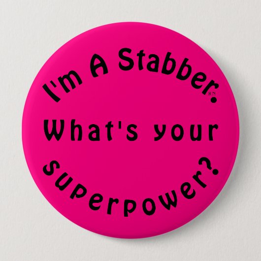 Hot Pink Black Ik ben een Stabber Button (Voorkant)