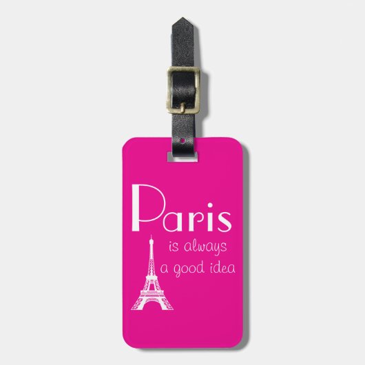 Hot Pink Custom Name Paris is always a good idea Bagagelabel (Voorkant verticaal)