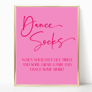 Hot Pink Dance Sokken Party Sign Poster