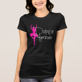 Hot Pink Dancer Silhouette Dance Forever T-shirt