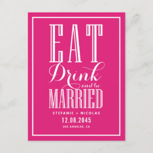 Hot Pink Eet, Drink en getrouwd zijn Save the Date Aankondigingskaart