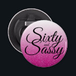 Hot Pink Glitter Ombre 60 en Sassy 60th Birthday Button Flesopener<br><div class="desc">Het gedenkteken dat 60 in stijl verandert met dit moderne 60ste verjaardagsontwerp op een roze glitter ombre achtergrond, is deze chic 60ste verjaardagscadeflesopener perfect voor het maken van een geweldige 60ste verjaardag viering. De woorden zestig en assy worden geplaatst gebruikend modern manuscript. Neem contact met ons op via onze winkel...</div>