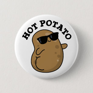 Hot Potato Funny Veggie Pun Ronde Button 5,7 Cm