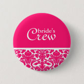Hot-Roze Damask Bride's Crew Button (Voorkant)