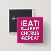 Hot-Roze Eat Sleep Chorus Herhalingsblok Vierkante Button 5,1 Cm (Voorkant /achterkant)